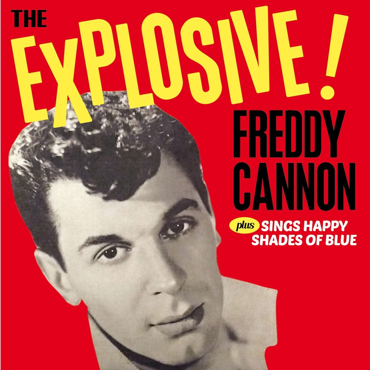 Freddy Cannon - The Explosive! Freddy Cannon / Sings Happy Shades Of Blue - 263571