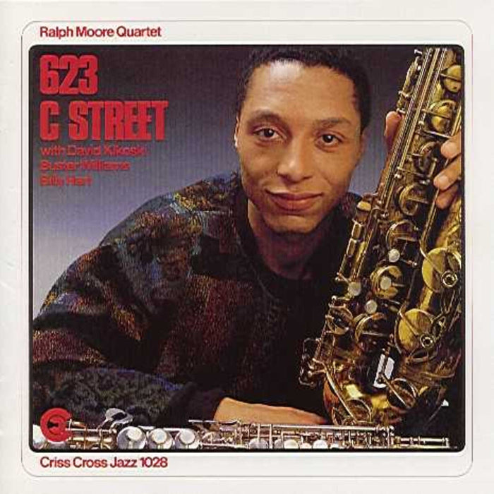 Ralph Moore Quartet - 623 C Street - CRISS1028CD