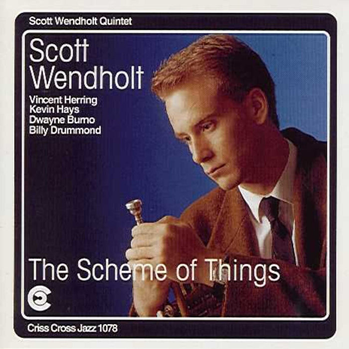 Scott Wendholt - The Scheme of Things - CRISS1078CD