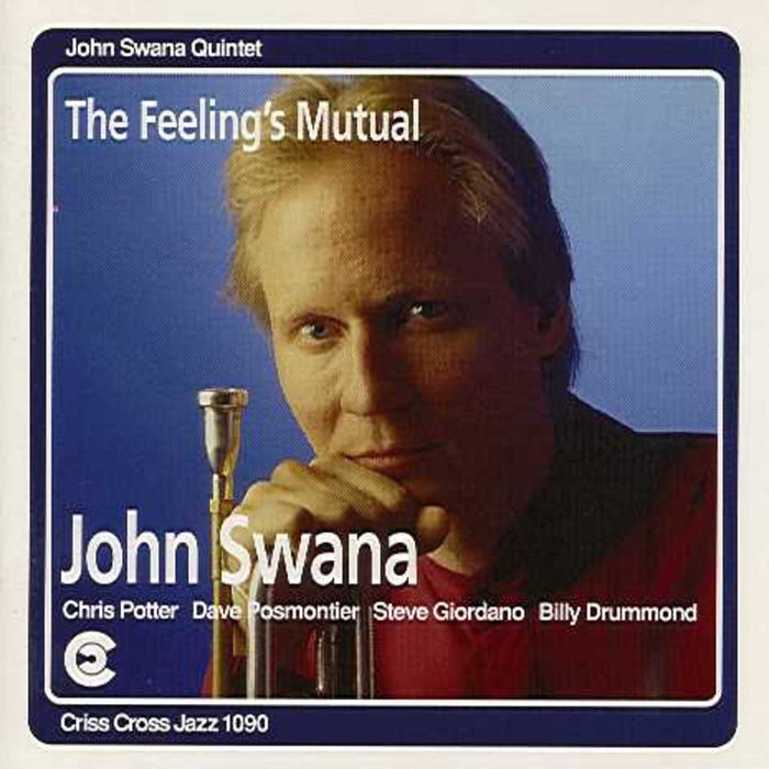 John Swana Quintet - The Feeling's Mutual - CRISS1090CD