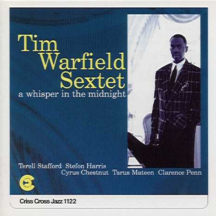 Tim Warfield Sextet - Whisper in the Midnight - CRISS1122CD