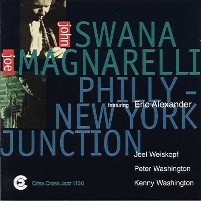 John Swana & Joe Magnarelli - Philly-New York Junction - CRISS1150CD
