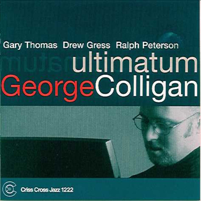 George Colligan - Ultimatum - CRISS1222CD