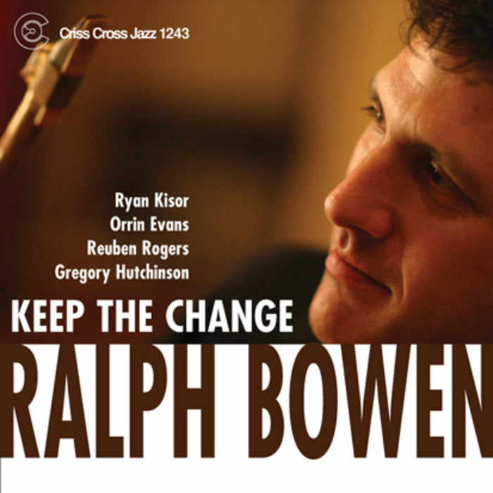 Ralph Bowen - Keep the Change - CRISS1243CD