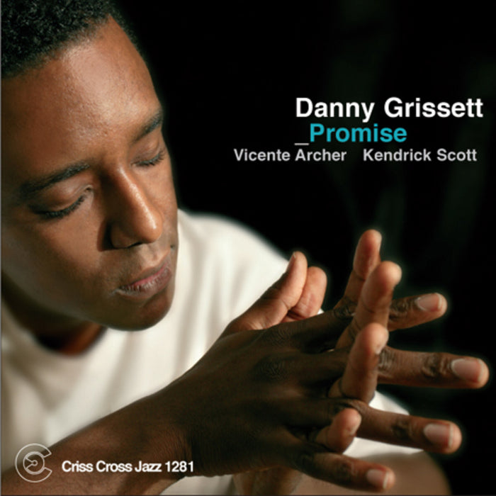 Danny Grissett - The Promise - CRISS1281CD