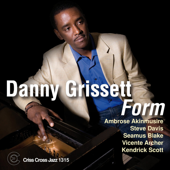 Danny Grissett - Form - CRISS1315CD