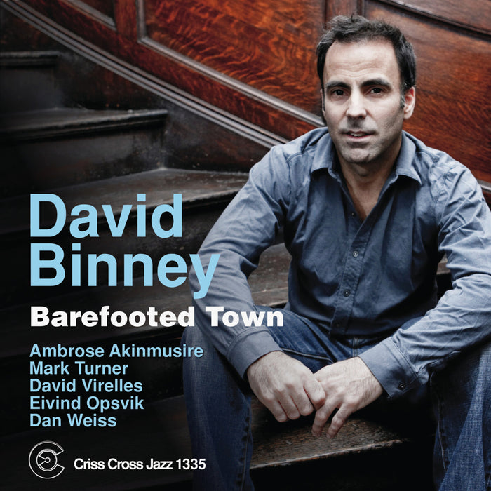 David Binney - Barefooted Town - CRISS1335CD
