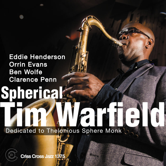 Tim Warfield - Spherical - Dedicated to Thelonious Sphere Monk - CRISS1375CD