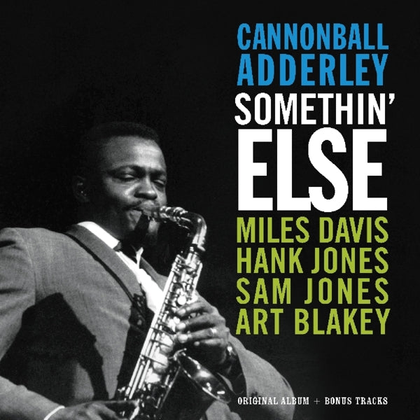 Cannonball Adderley: Somethin' Else – Proper Music