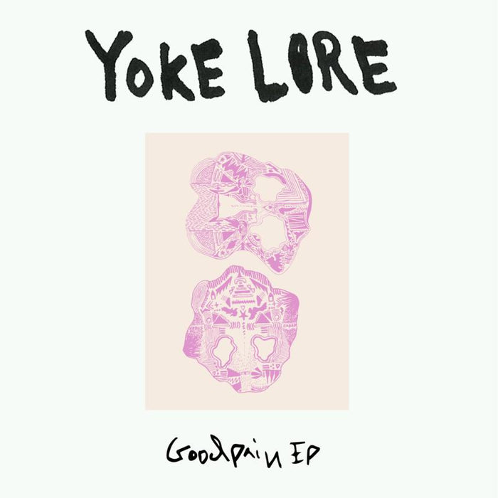 Yoke Lore - Goodpain