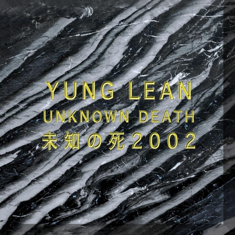 Yung Lean: Unknown Death – Proper Music