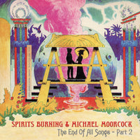 Spirits Burning & Michael Moorcock - The End Of All Songs - Part 2