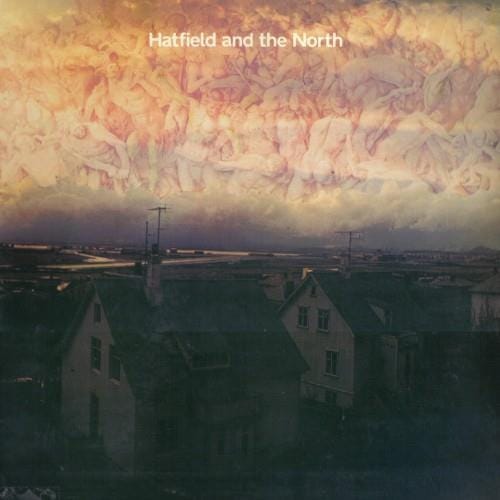 Hatfield And The North: Hatfield And The North – Proper Music