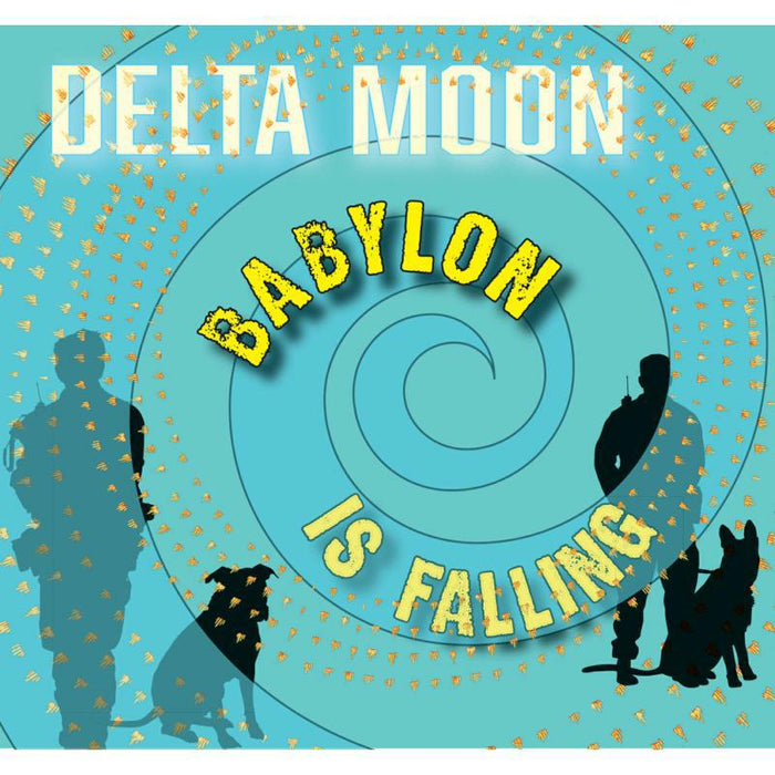 Delta Moon: Babylon Is Falling