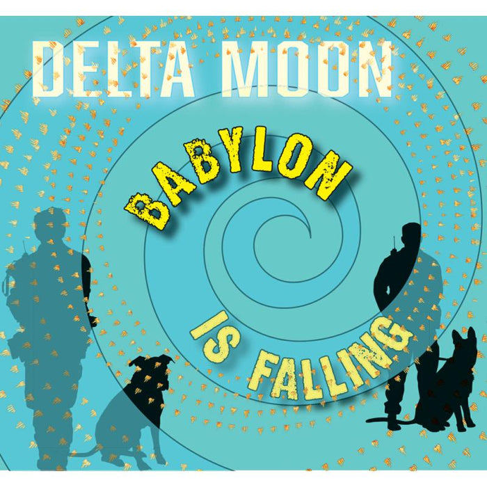 Delta Moon: Babylon Is Falling