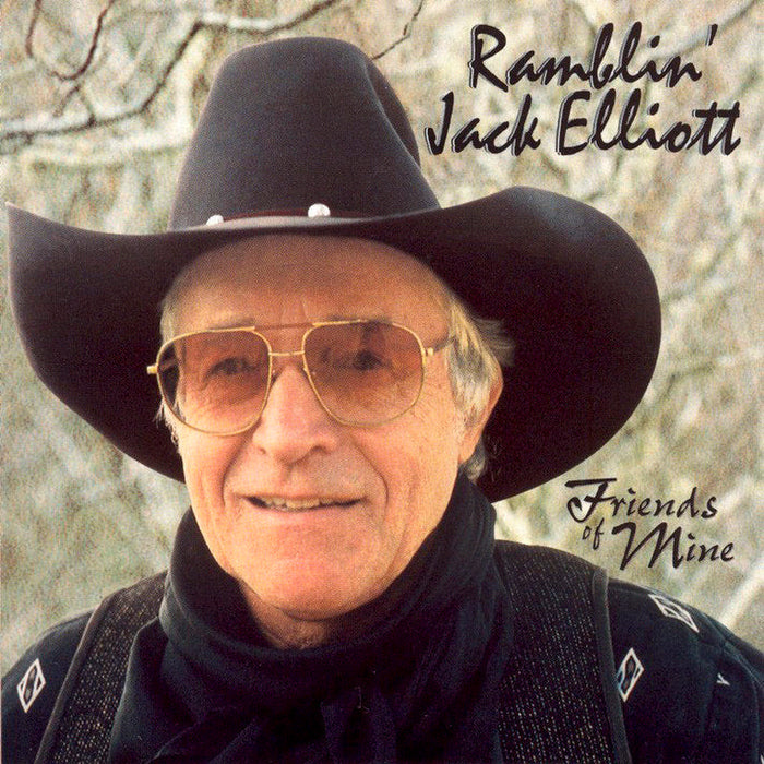Ramblin' Jack Elliott: Friends Of Mine