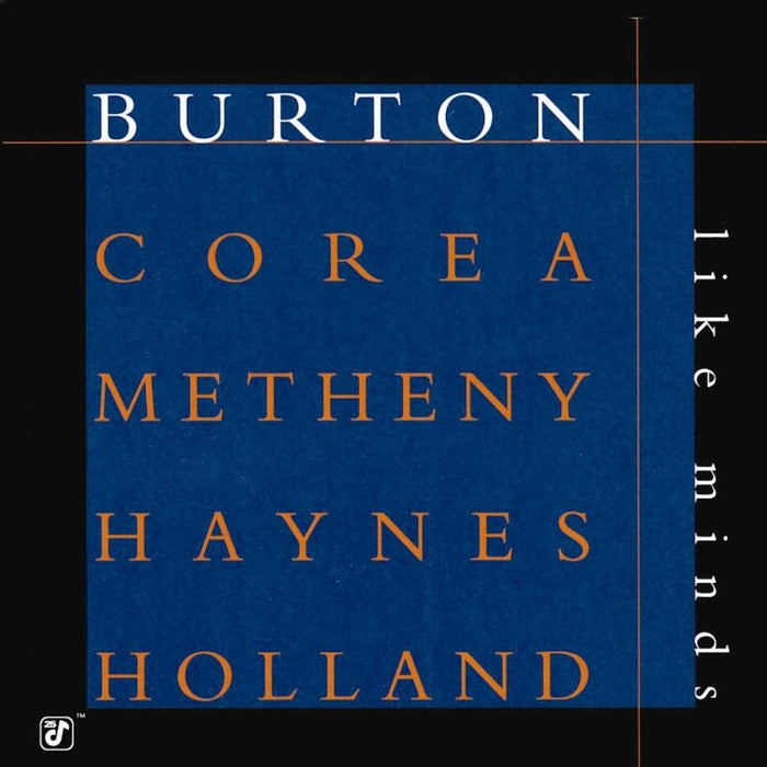 Gary Burton, Chick Corea, Pat Metheny, Roy Haynes & Dave Holland: Like Minds