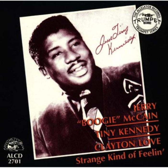 Jerry McCain & Tiny Kennedy & Clayton Love: Strange Kind Of Feelin'
