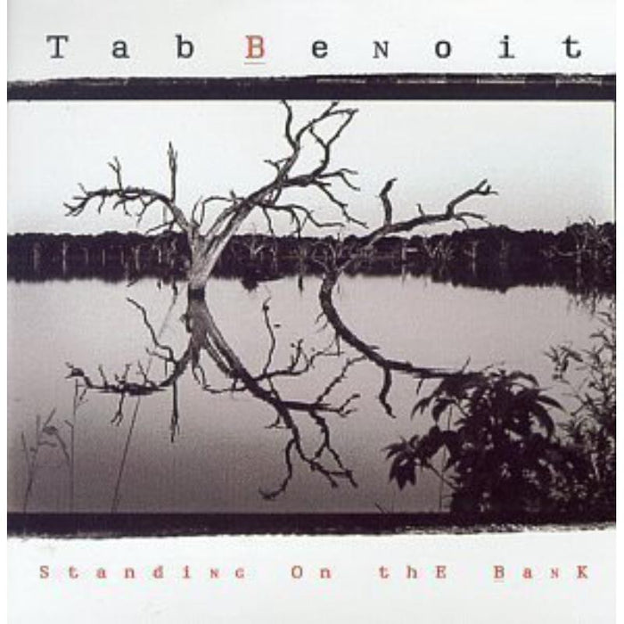 Tab Benoit: Standing On The Bank