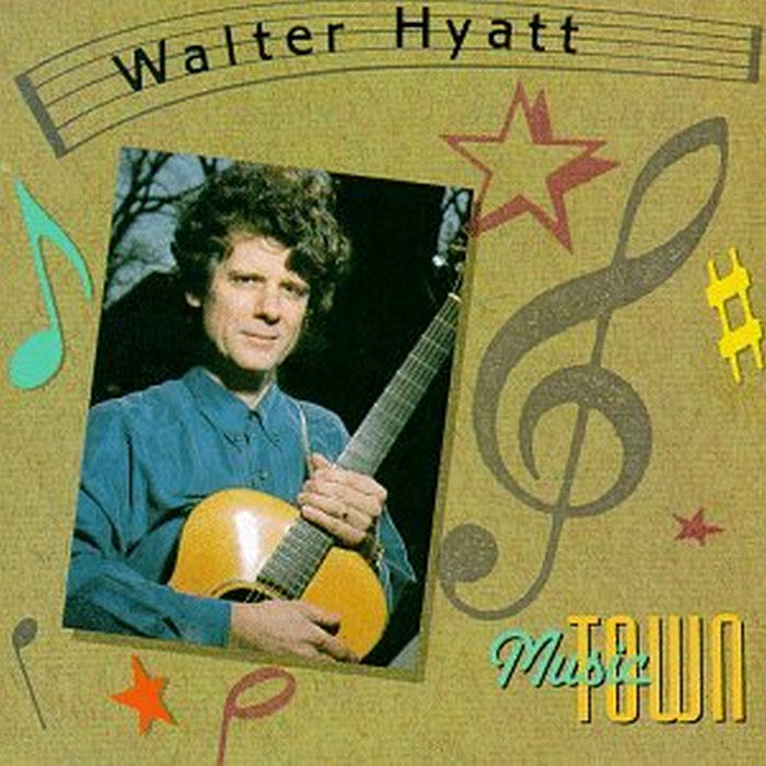 Walter Hyatt: Music Town