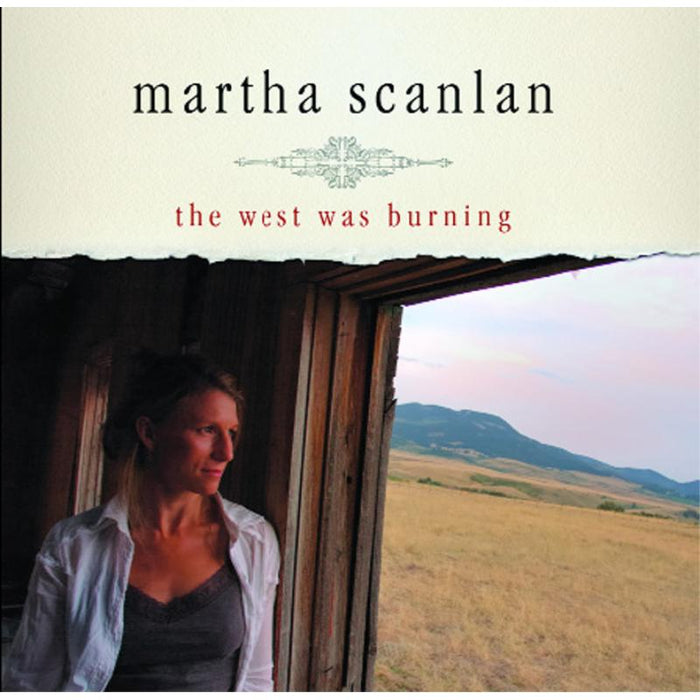 Martha Scanlan: The West Was Burning