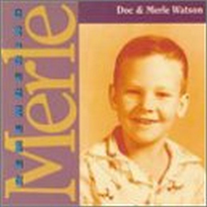 Doc & Merle Watson: Remembering Merle