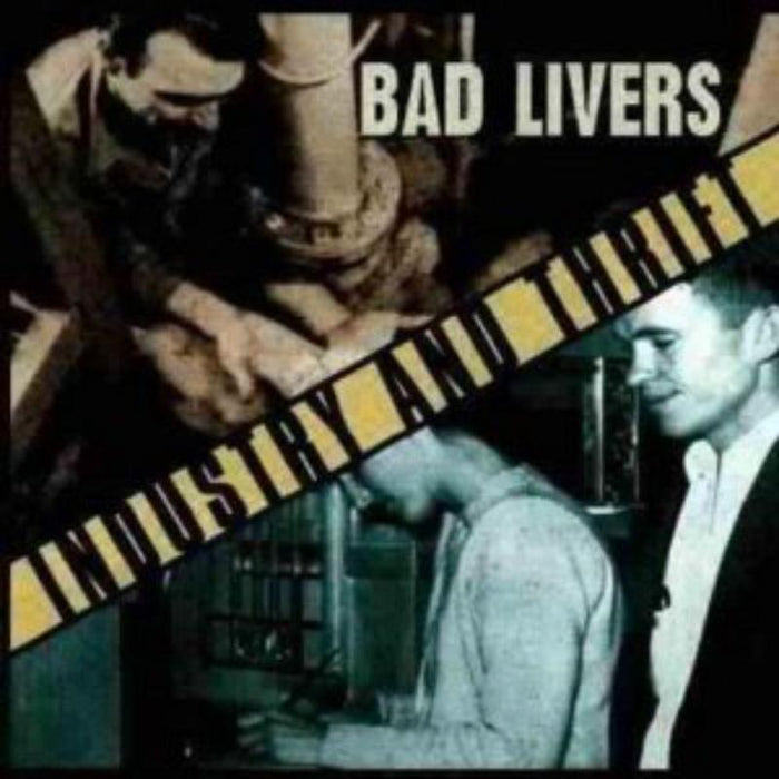 Bad Livers: Industry And Thrift