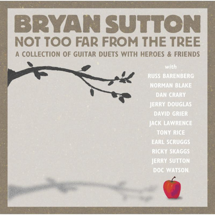 Bryan Sutton: Not Too Far From The Tree