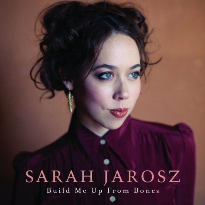 Sarah Jarosz: Build Me Up From Bones