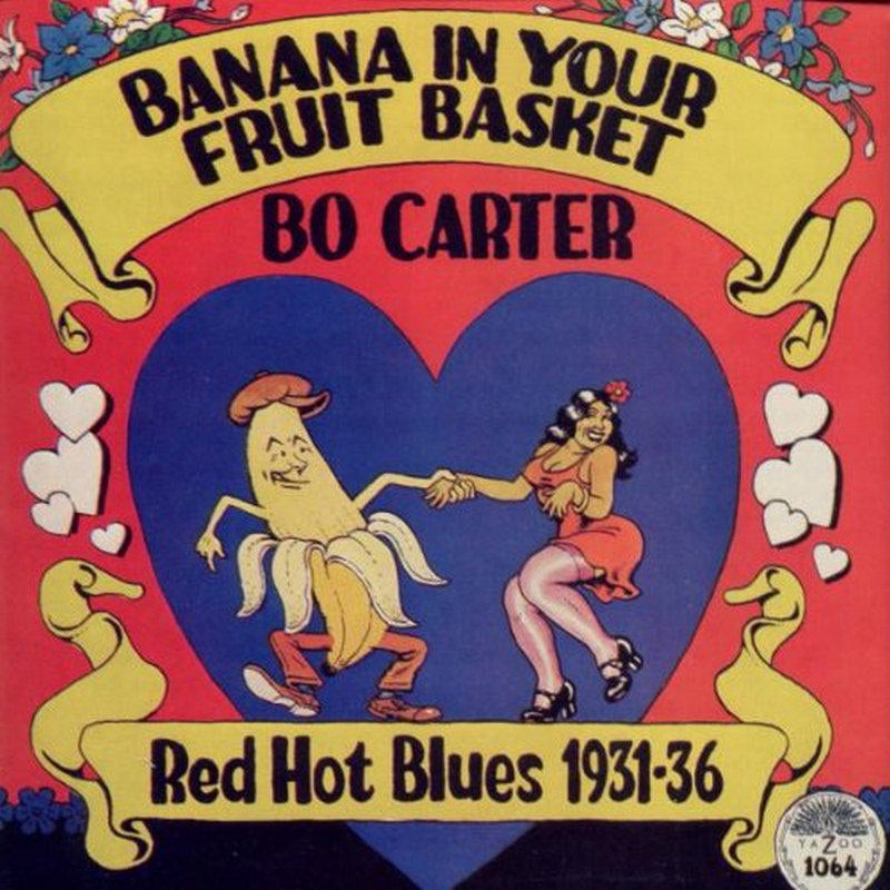Bo Carter: Banana In Your Fruit Basket