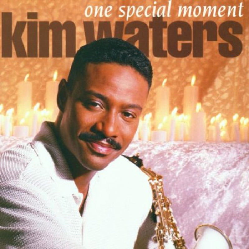 Kim Waters One Special Moment Proper Music