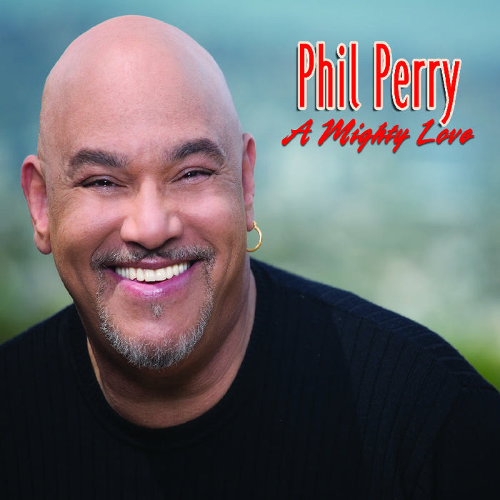 Phil Perry: A Mighty Love
