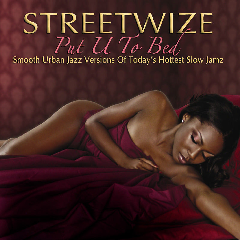 Streetwize: Put U to Bed