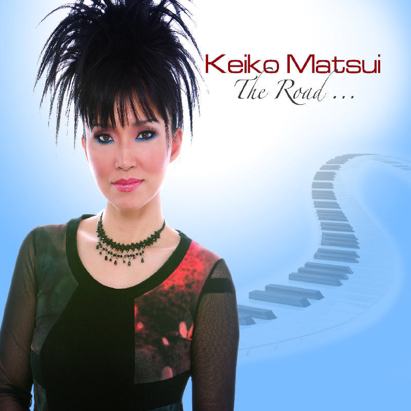 Keiko Matsui: The Road...