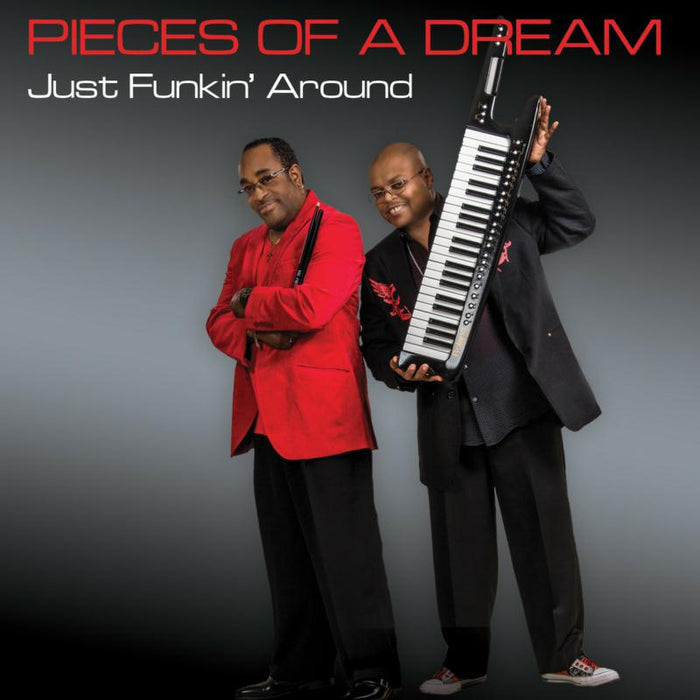 Pieces Of A Dream: Just Funkin' Around