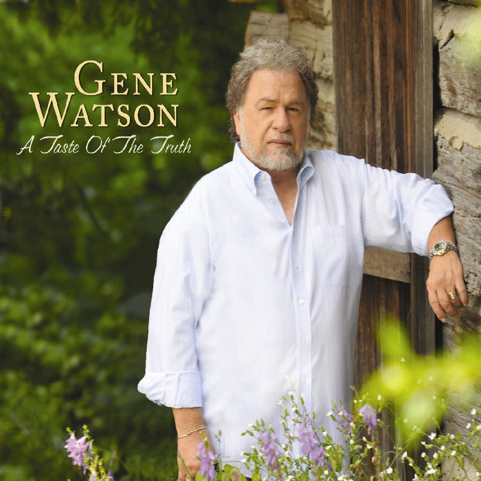 Gene Watson: A Taste of the Truth