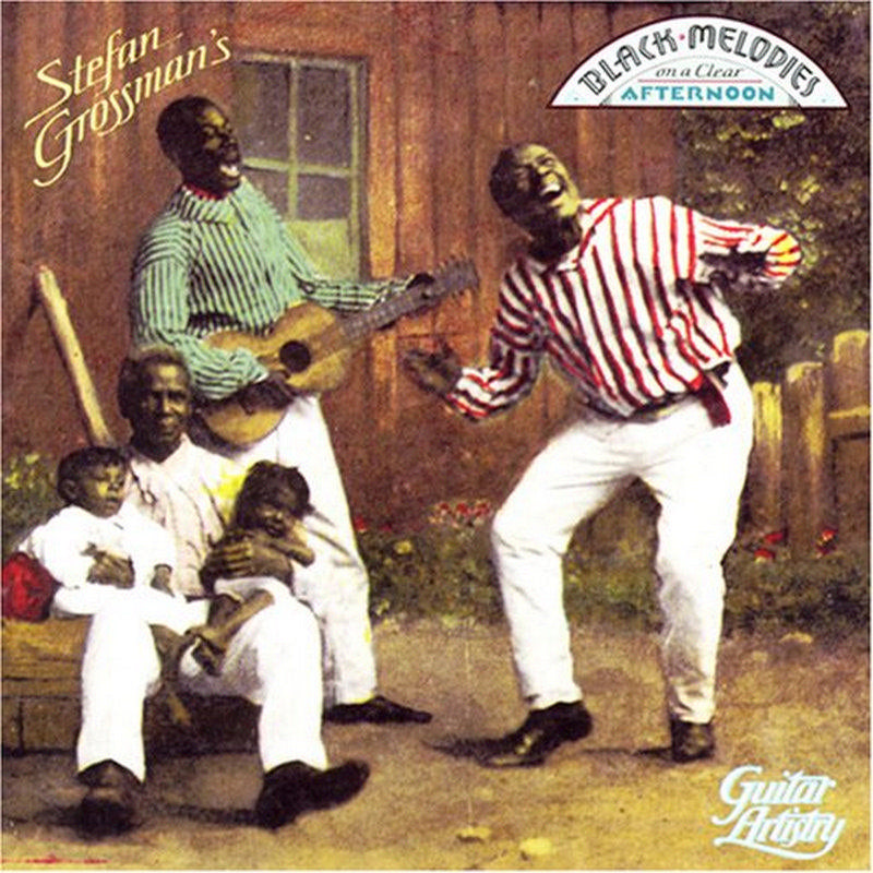 Stefan Grossman: Black Melodies on a Clear Afternoon