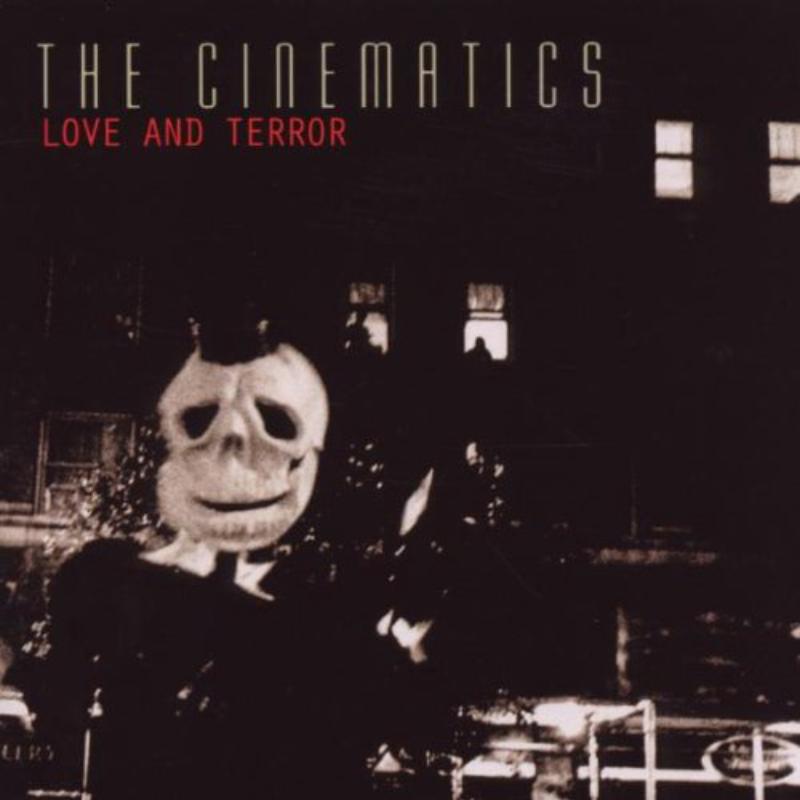 Cinematics; The Love And Terror Proper Music