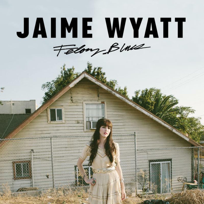 Jaime Wyatt: Felony Blues
