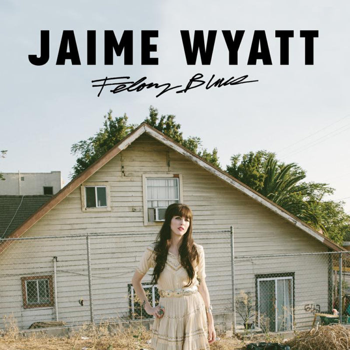 Jaime Wyatt: Felony Blues
