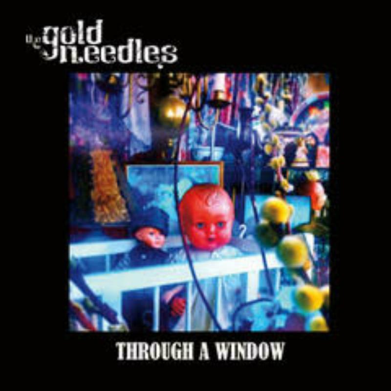 The Gold Needles: Through A Window