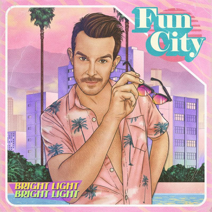 Bright Light Bright Light: Fun City (Pink Vinyl) (LP)