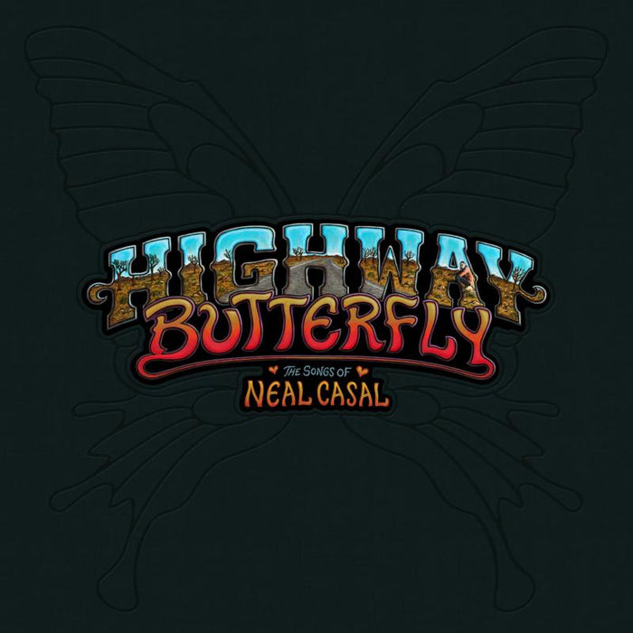 Various: Highway Butterfly: The Songs Of Neal Casal