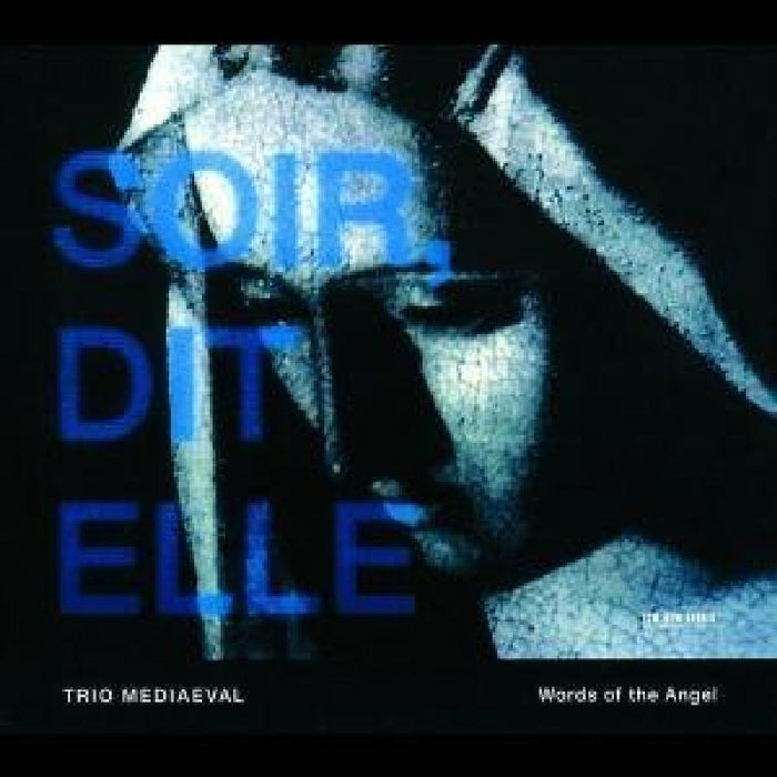 Trio Mediaeval - Soir, dit elle: Words of the Angel - 4617822