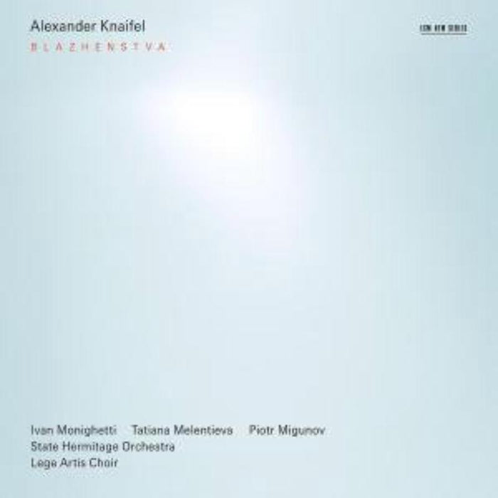 Ivan Monighetti - Alexander Knaifel: Blazhenstva - 4766767