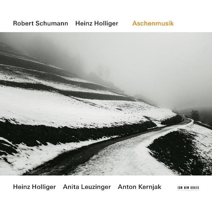 Heinz Holliger, Anita Leuzinger & Anton Kernjak - Robert Schumann / Heinz Holliger: Aschenmusik - 4810957