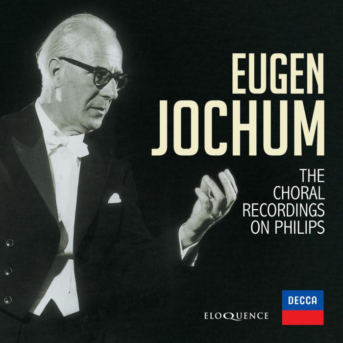Eugen Jochum; Concertgebouworkest; Various Choirs - Eugen Jochum: Choral Recordings On Philips - ELQ4842000