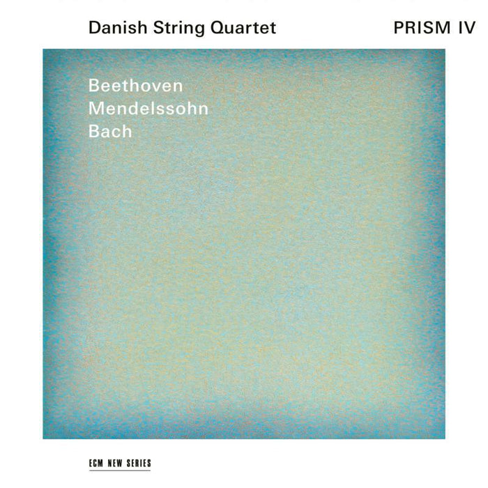 Danish String Quartet - Prism IV - Beethoven, Mendelssohn, Bach - 4857305
