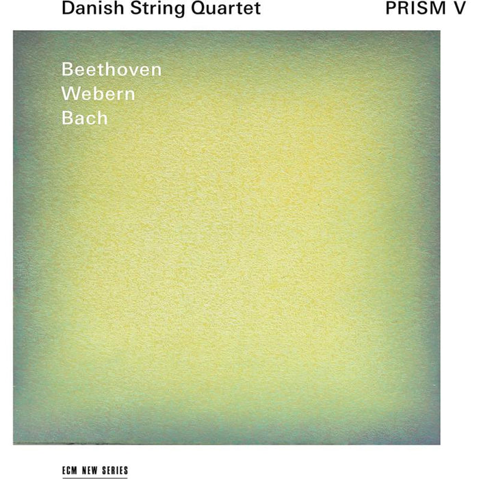 Danish String Quartet - Prism V - Beethoven, Webern, Bach - 4858469