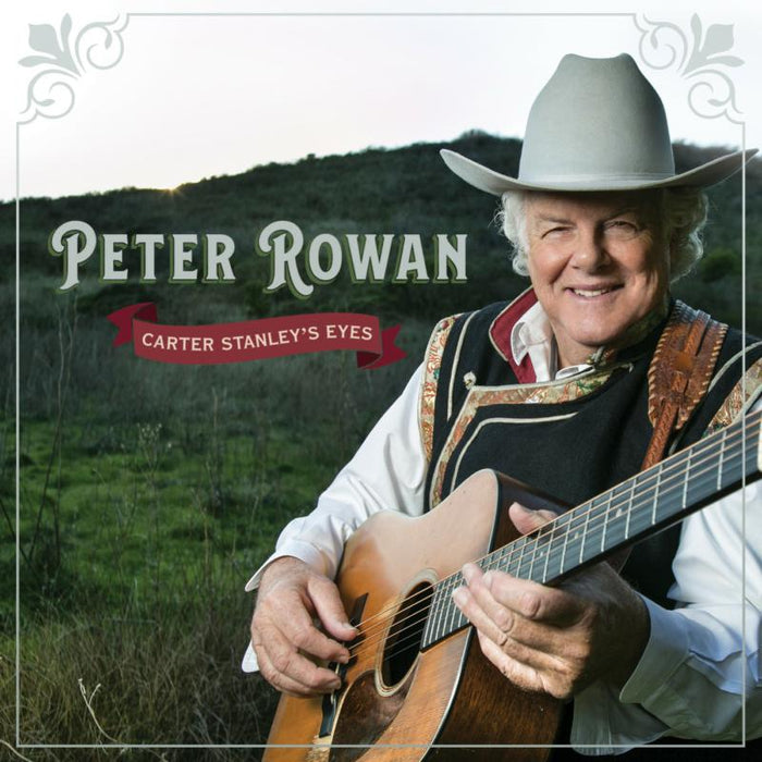 Peter Rowan: Carter Stanley's Eyes